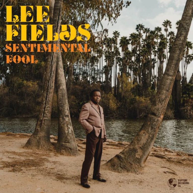 Lee Fields – Sentimental Fool