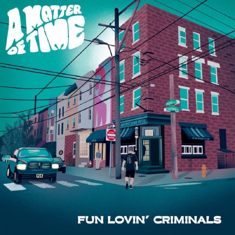 Fun Lovin’ Criminals – A Matter of Time