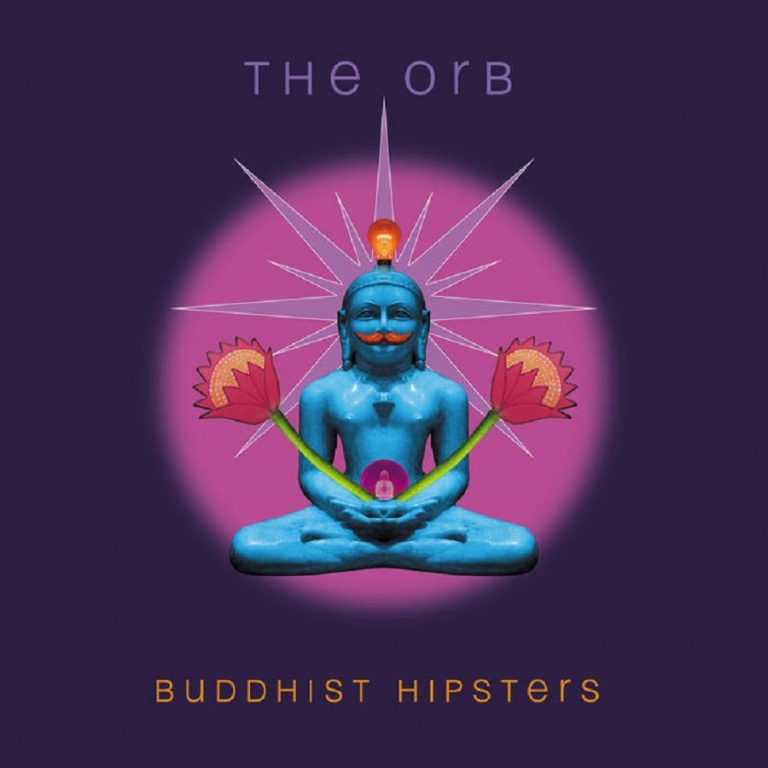 The Orb – Buddhist Hipsters
