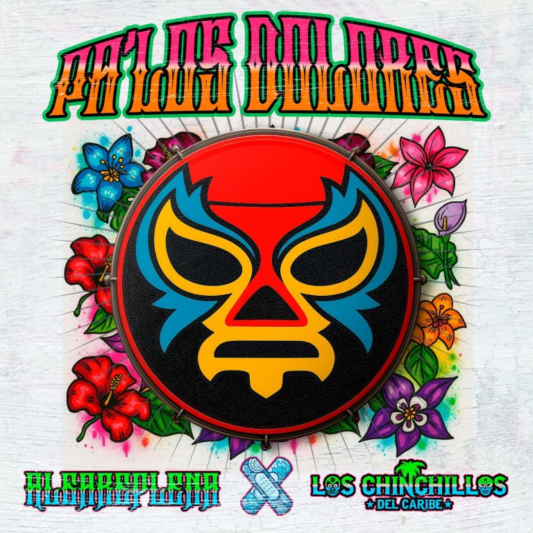 Algareplena y Los Chinchillos del Caribe Lanzan Pa’ Los Dolores