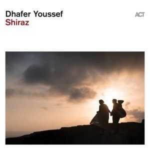 Dhafer Youssef – Shiraz