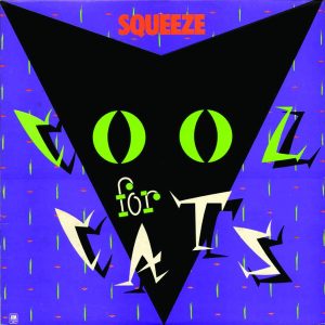 Perlas del pop: La historia detrás de Squeeze – «Cool for Cats»