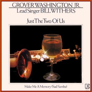 Perlas del pop: La historia detrás de Grover Washington Jr. – «Just the Two of Us»
