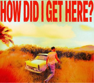 Louis Tomlinson – How Did I Get Here?