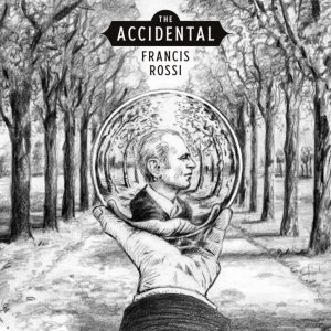 Francis Rossi – The Accidental