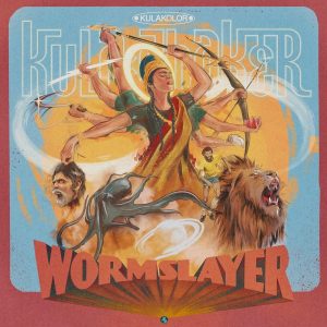 Kula Shaker – Wormslayer
