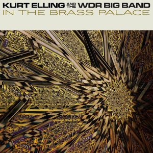 Kurt Elling & WDR Big Band – In the Brass Palace