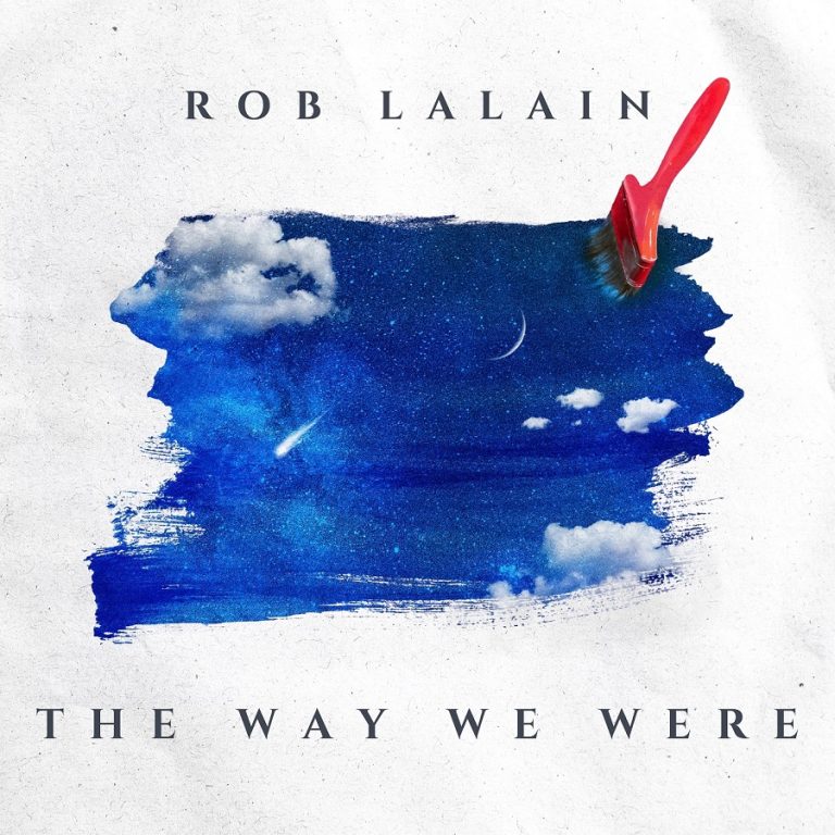 Rob Lalain – The Way We Were