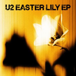 U2 lanza nuevo EP de Pascua, «Easter Lily»