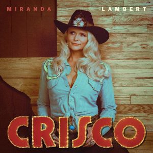 Miranda Lambert – Crisco